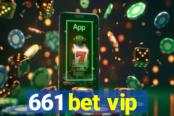 661 bet vip